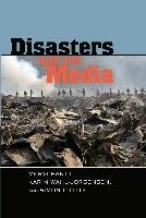Disasters and the Media Pantti Mervi, Wahl-Jorgensen Karin, Cottle Simon