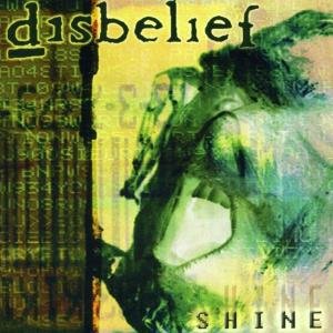 DISBELIEF SHINE Disbelief