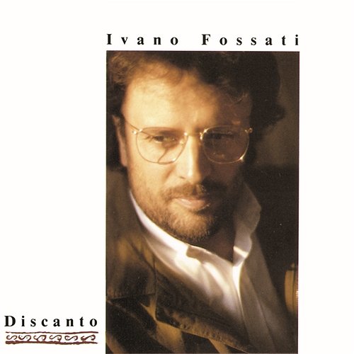 Discanto Ivano Fossati