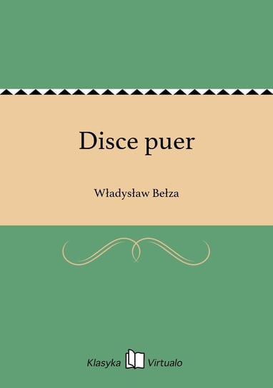 Disce puer Bełza Władysław