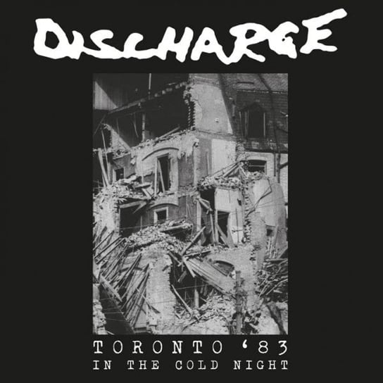 Discharge-In The Cold Night - Toronto '83 Various Artists
