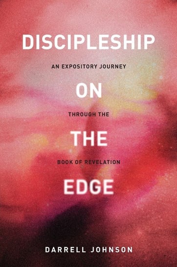 Discipleship on the Edge Johnson Darrell W.