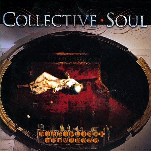 Disciplined Breakdown Collective Soul