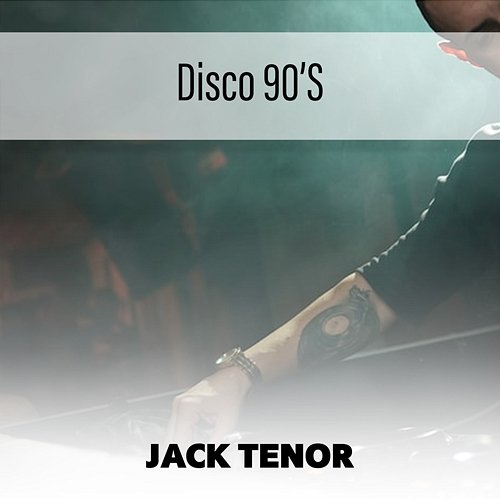 Disco 90'S Jack Tenor