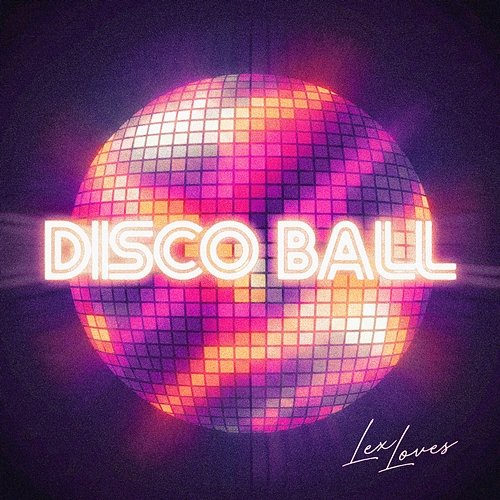 Disco Ball Lex Loves