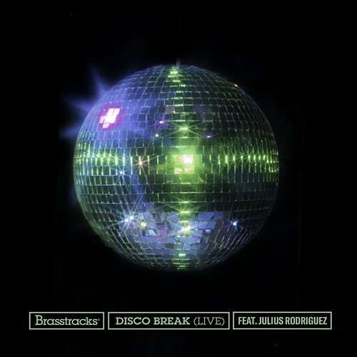 Disco Break Brasstracks feat. Julius Rodriguez