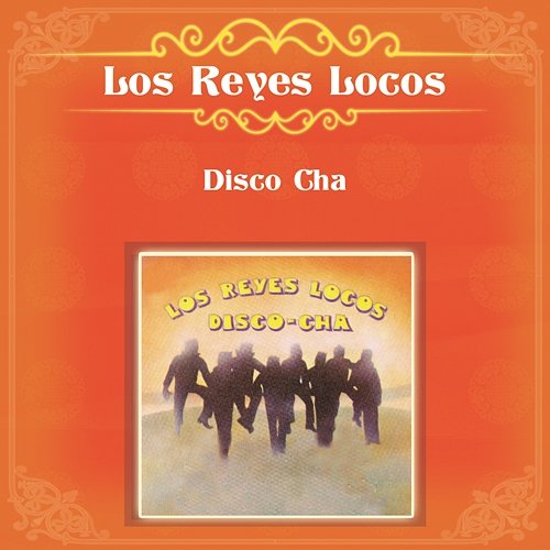 Disco Cha Los Reyes Locos