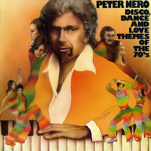 Disco, Dance and Love Themes of the 70's Peter Nero