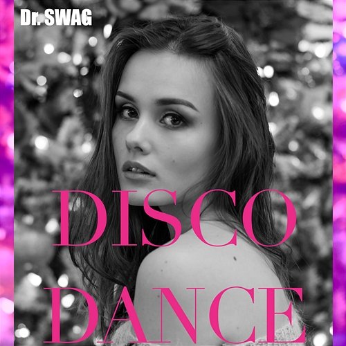 Disco Dance Dr. SWAG