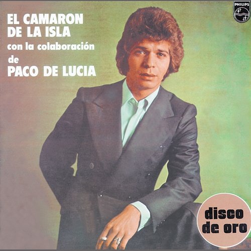 Disco De Oro Camarón De La Isla feat. Paco De Lucía