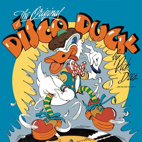 Disco Duck Rick Dees And His Cast Of Idiots