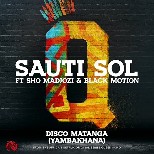Disco Matanga (Yambakhana) Sauti Sol feat. Sho Madjozi, Black Motion