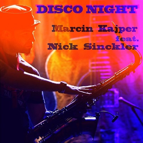 Disco Night Marcin Kajper feat. Nick Sinckler