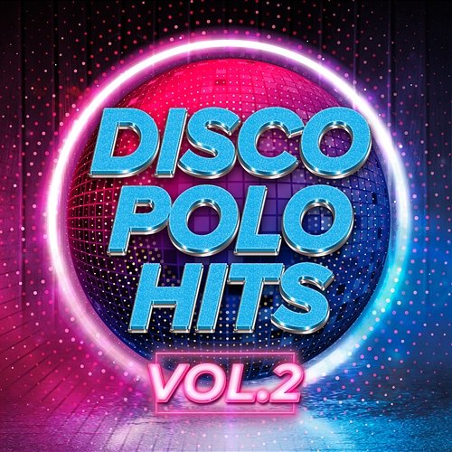 Disco Polo Hits vol.2 Various Artists