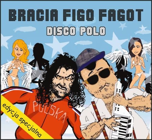 Disco Polo (Special Edition) Bracia Figo Fagot