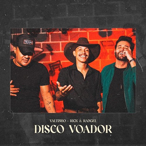Disco Voador Rick, Valtinho, Rangel