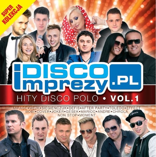 Discoimprezy.pl: Hity disco polo. Volume 1 Various Artists