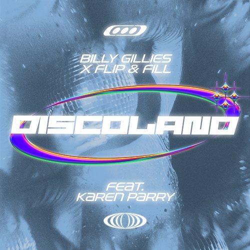 Discoland Flip & Fill feat. Karen Parry, Billy Gillies