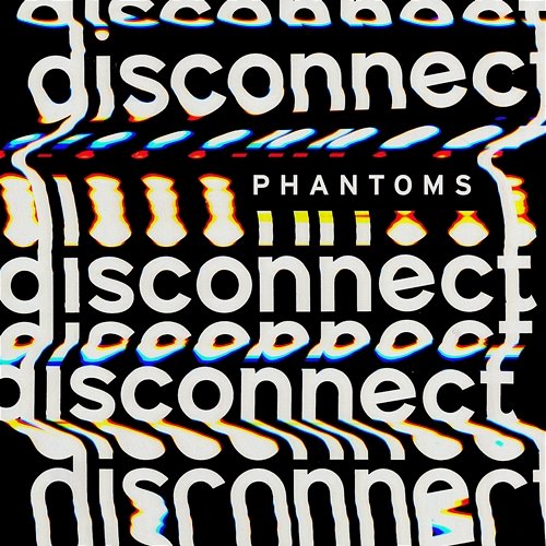 Disconnect Phantoms