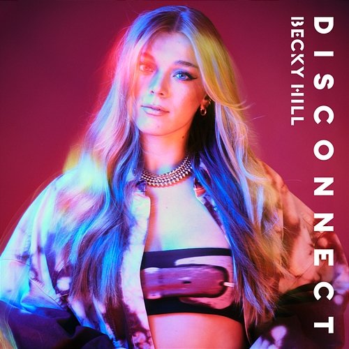 Disconnect Becky Hill, Chase & Status