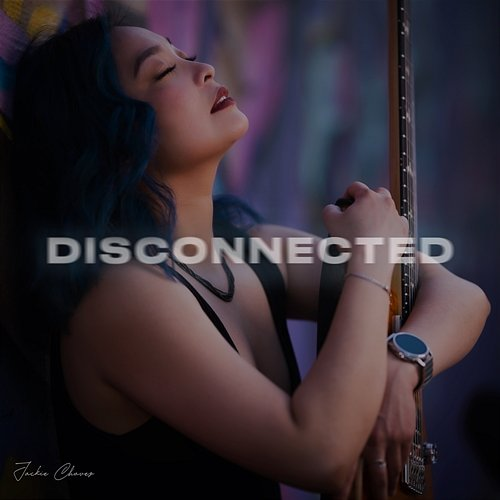 Disconnected Jackie Chavez