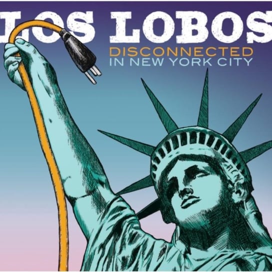 Disconnected In New York City Los Lobos