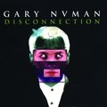 Disconnection Gary Numan