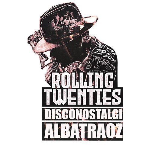 Disconostalgi: Rolling Twenties Albatraoz