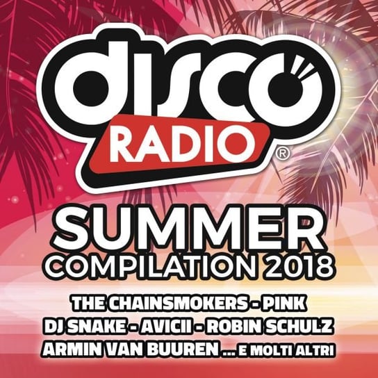 Discoradio Summer Compilation 2018 Various Artists