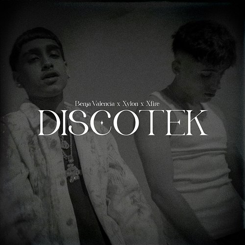 DISCOTEK Benja Valencia & Xylon