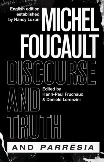 "discourse and Truth" and "parresia" Foucault Michel