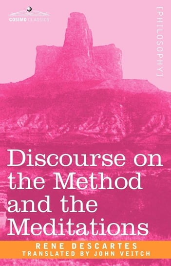 Discourse on the Method and the Meditations Descartes Rene