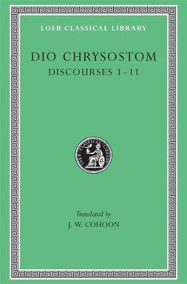 Discourses 1-11 Dio Chrysostom