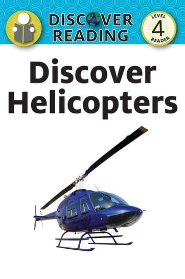 Discover Helicopters Xist Publishing