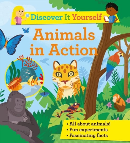 Discover It Yourself. Animals In Action Morgan Sally