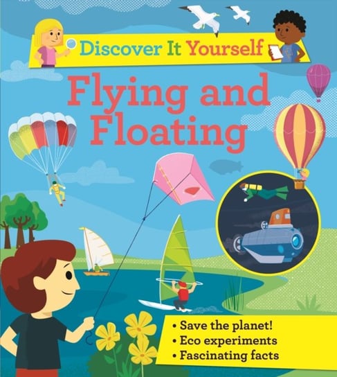 Discover It Yourself. Flying and Floating Glover David