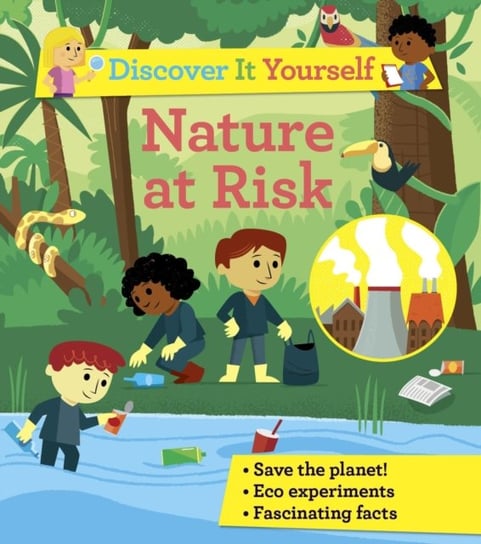 Discover It Yourself. Nature At Risk Morgan Sally
