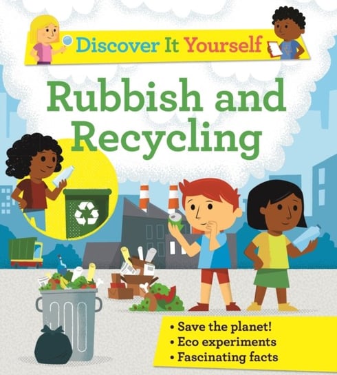 Discover It Yourself: Rubbish and Recycling Morgan Sally, Rosie Harlow