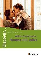Discover... Romeo and Juliet. Mit Materialien Shakespeare William