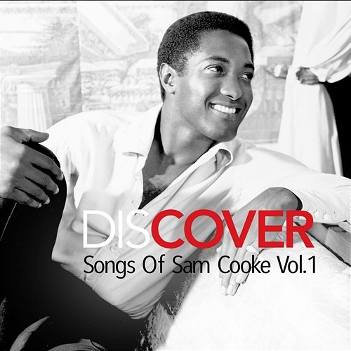 Discover: Songs Of Sam Cooke Vol. 1 Various Artists