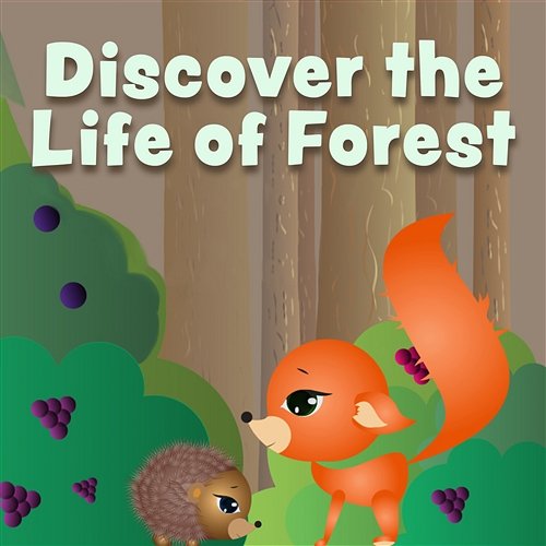 Discover the Life of Forest – Friendly Sounds for Kids, Wild Nature of Animals Baby Creative Land