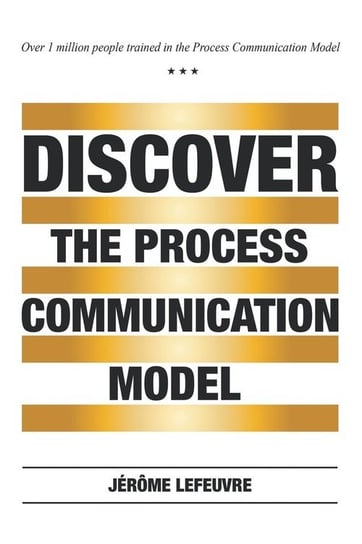 Discover the Process Communication Model® Jerome Lefeuvre
