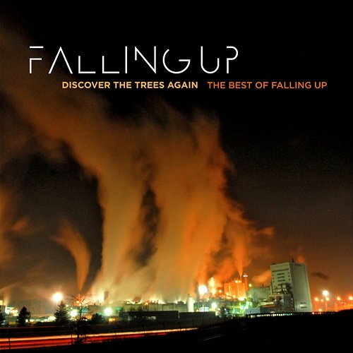 Discover The Trees Again: The Best Of Falling Up Falling Up