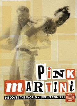 Discover The World Pink Martini