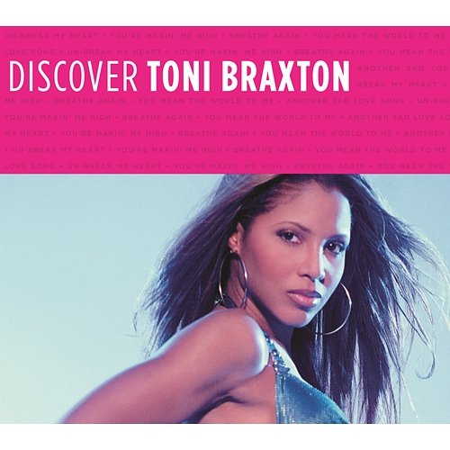 Discover Toni Braxton Toni Braxton