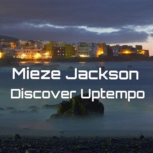 Discover Uptempo Mieze Jackson