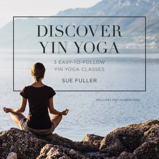 Discover Yin Yoga Fuller Sue