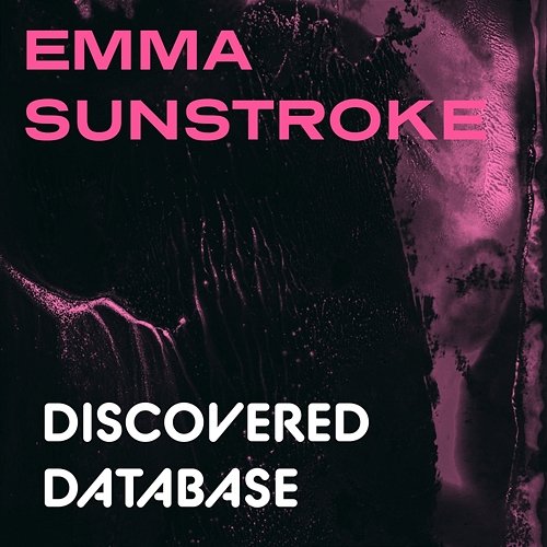 Discovered Database Emma Sunstroke