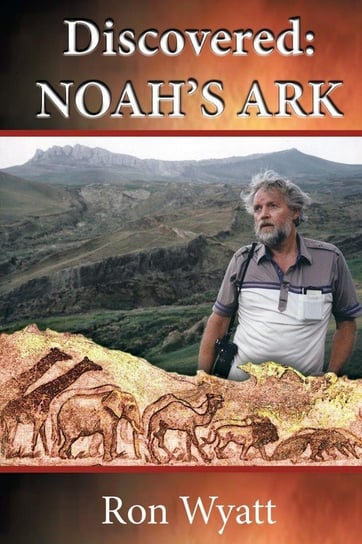 Discovered- Noah's Ark Wyatt Ron