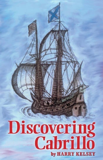 Discovering Cabrillo Kelsey Harry